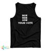 Roe Roe Roe Your Vote Tank Top