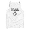 Rona This Rona That Nobody’s Talking About These Bazonga Tank Top