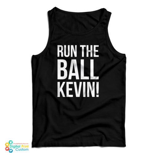 Run The Ball Kevin Tank Top For UNISEX