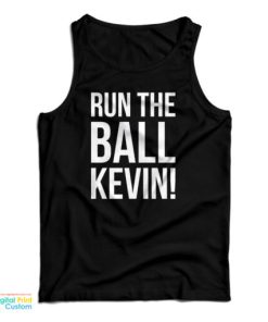 Run The Ball Kevin Tank Top For UNISEX