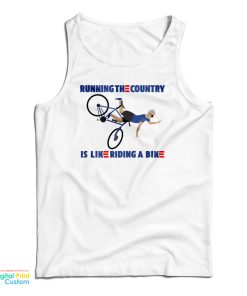 Running The Country Is Like Riding A Bike Tank Top For UNISEX