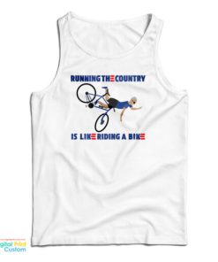 Running The Country Is Like Riding A Bike Tank Top For UNISEX