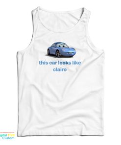 Sally Carrera This Car Looks Like Clairo Tank Top For UNISEX