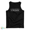 Sarcasm Periodic Elements Spelling Tank Top For UNISEX
