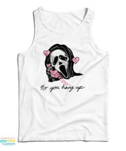 Scream No You Hang Up Tank Top