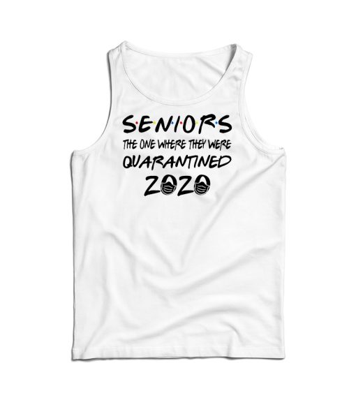 Seniors Quarantined Class Of 2020 Tank Top For Men’s And Women’s