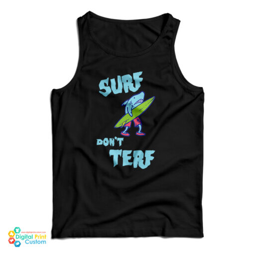 Shark Surf Don’t Terf Tank Top For UNISEX