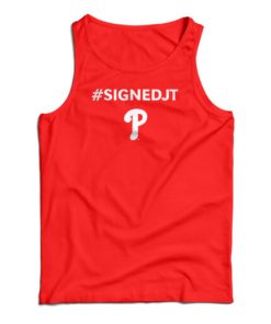 Signed JT Phillies Tank Top For UNISEX