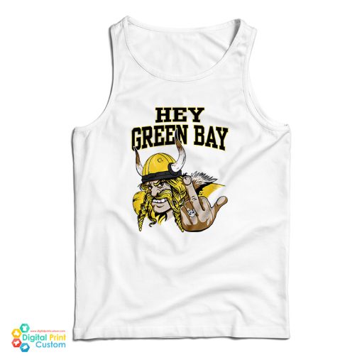 Skol Minnesota Vikings Hey Green Bay Tank Top For UNISEX