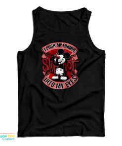 Slipknot I Push My Fingers Into My Eyes Mickey Mouse Tank Top Slipknot I Push My Fingers Into My Eyes Mickey Mouse Tank Top