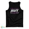 Smells Like Slut In Here Tank Top For UNISEX