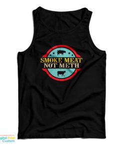 Smoke Meat Not Meth Tank Top Smoke Meat Not Meth Tank Top