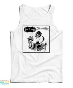 So Long And Goodnight Sleepy Time Tank Top For UNISEX