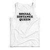 Social Distance Queen Tank Top For Men’s And Women’s