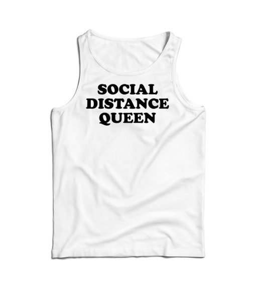 Social Distance Queen Tank Top For Men’s And Women’s