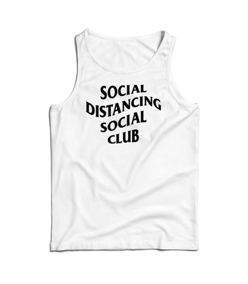 Social Distancing Social Club Tank Top For Men’s And Women’s