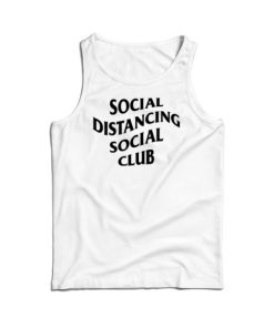 Social Distancing Social Club Tank Top For Men’s And Women’s