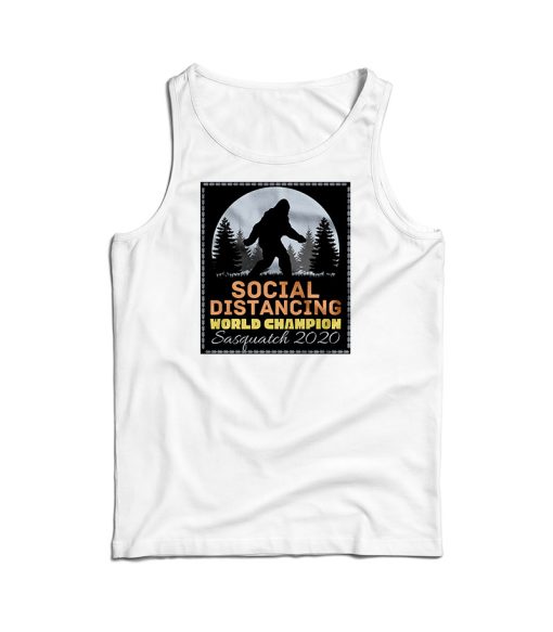 Social Distancing World Champion Tank Top For Men’s And Women’s