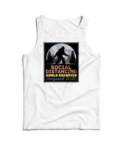 Social Distancing World Champion Tank Top For Men’s And Women’s