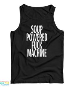 Soup Powered Fuck Machine Tank Top