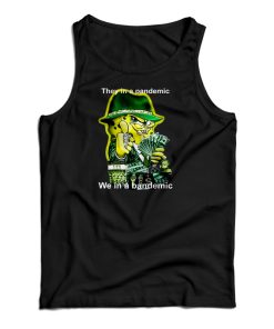 Spongebob They In A Pandemic We In A Bandemic Tank Top For UNISEX