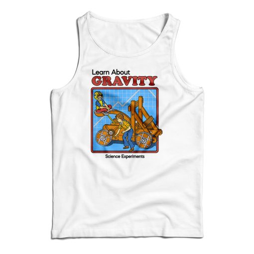 Steven Rhodes Learn About Gravity Tank Top