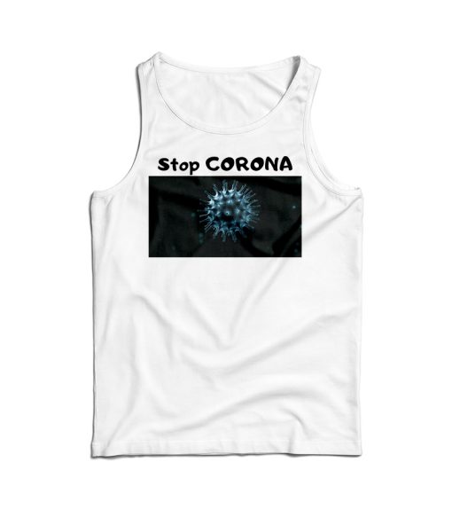 Stop CORONA Virus Tank Top For Men’s And Women’s