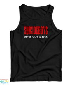 Suicideboys Never Gave A Fuck Tank Top