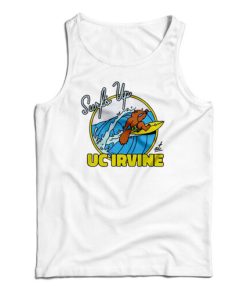 Surf’s Up At UC Irvine Tank Top For UNISEX
