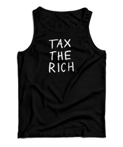 Tax The Rich Tank Top For UNISEX Tax The Rich Tank Top For UNISEX
