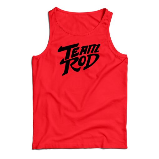 Team Rod Tank Top For UNISEX