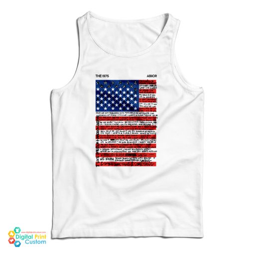 The 1975 Abiior I Like America And America Likes Me Tank Top