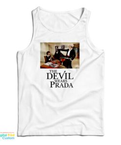 The Devil Wear Prada Tank Top For UNISEX