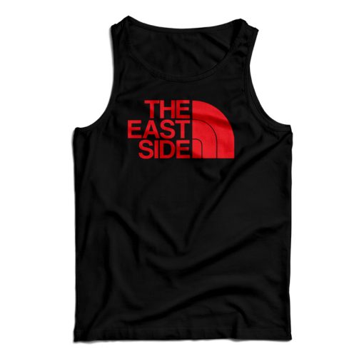 The East Side Tank Top For UNISEX