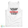 The Longer I Remain Unjabbed The More Evidence Tank Top For UNISEX