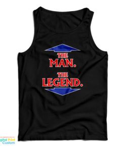 The Man The Legend Tank Top