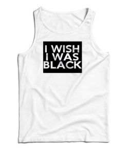 The People Vs Larry Flynt I Wish I Was Black Tank Top For UNISEX