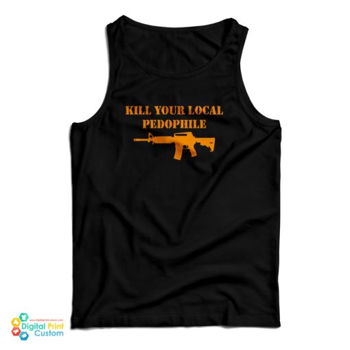 The Serfs Kill Your Local Pedophile Tank Top