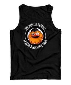 The Urge To Destroy Is Also A Creative Urge Gritty Tank Top For UNISEX