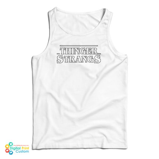 Thinger Strangs Tank Top For UNISEX