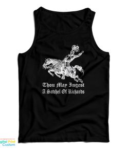 Thou May Ingest A Satchel Of Richards Tank Top For UNISEX