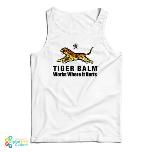 Tiger Balm Works Where It Hurts Tank Top