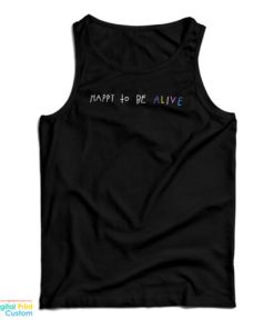 Timothee Chalamet Happy To Be Alive Tank Top 1 Timothe Chalamet Happy To Be Alive Tank Top 2