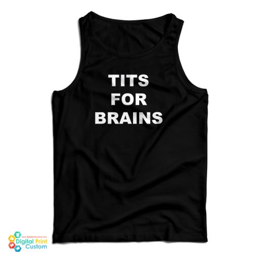 Tits For Brains Tank Top For UNISEX