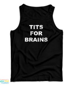 Tits For Brains Tank Top For UNISEX