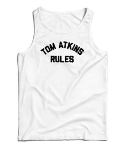 Tom Atkins Rules Tank Top For UNISEX