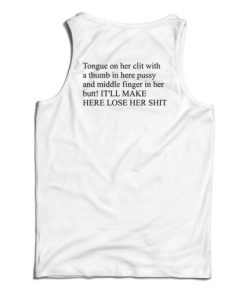 Tongue On Her Clit With A Thumb In Her Pussy Tank Top For UNISEX