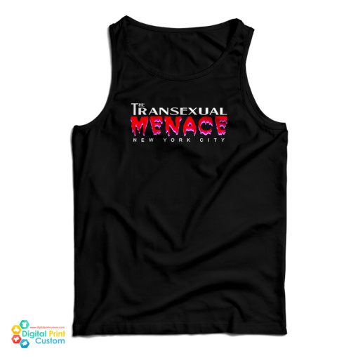 Transexual Menace Tank Top For UNISEX