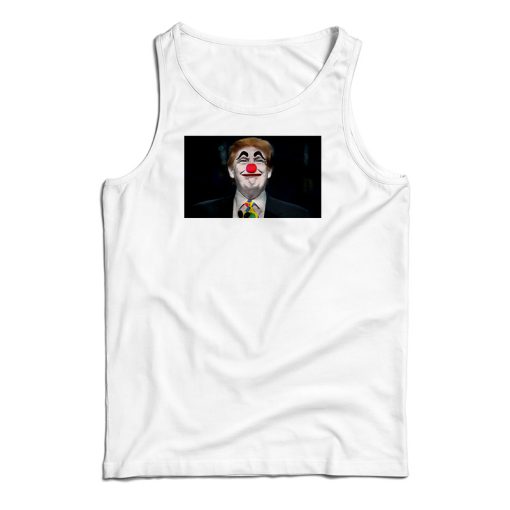 Trump Is A Clown Tank Top For UNISEX