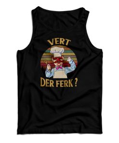 Vert Der Ferk Swedish Chef Retro Vintage Tank Top For UNISEX